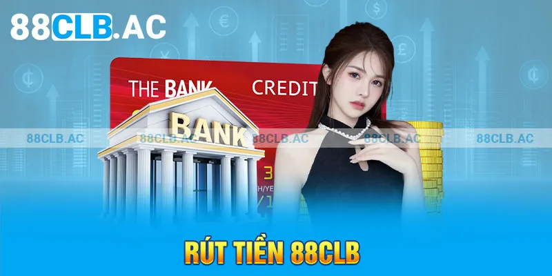 Rút tiền 88CLB